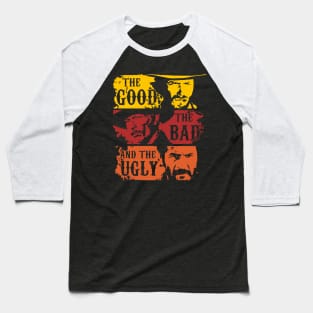 The Good The Bad And The Ugly Baseball T-Shirt